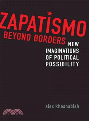 Zapatismo Beyond Borders ― New Imaginations of Political Possibility