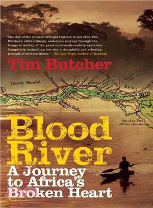 Blood River: A Journey to Africa's Broken Heart