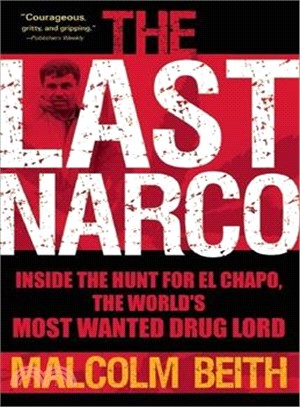 The Last Narco ─ Inside the Hunt for El Chapo, The World's Most Wanted Drug Lord