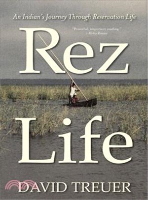 Rez Life ─ An Indian's Journey Through Reservation Life