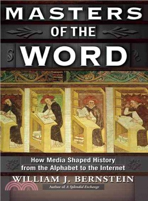 Masters of the Word ─ How Media Shaped History from the Alphabet to the Internet