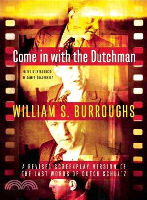 Come in With the Dutchman ─ A Revised Screenplay Version of the Last Words of Dutch Schultz