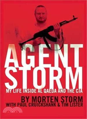 Agent Storm ─ My Life Inside Al Qaeda and the CIA