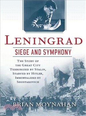 Leningrad ─ Siege and Symphony