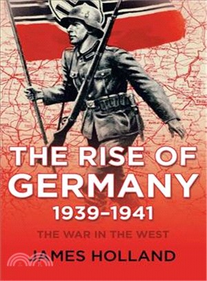 The Rise of Germany, 1939-1941 ─ The War in the West
