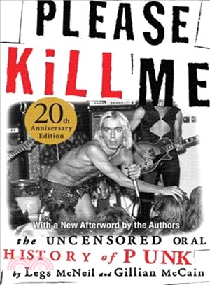 Please Kill Me ─ The Uncensored Oral History of Punk