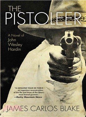 The Pistoleer ─ A Novel of John Wesley Hardin