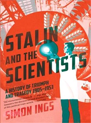 Stalin and the Scientists ─ A History of Triumph and Tragedy 1905-1953