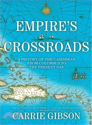 Empire's Crossroads ─ A History of the Caribbean from Columbus to the Present Day