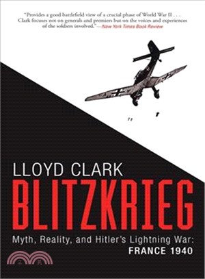 Blitzkrieg ─ Myth, Reality, and Hitler Lightning War - France, 1940