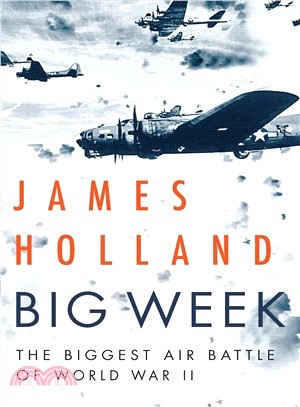 Big week :the biggest air battle of World War II /