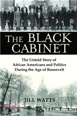 The Black Cabinet ― The Untold Story of African Americans and Politics During the Age of Roosevelt