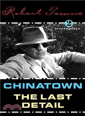 Chinatown and the Last Detail ─ 2 Screenplays
