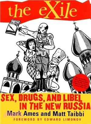 The Exile ─ Sex, Drugs, and Libel in the New Russia