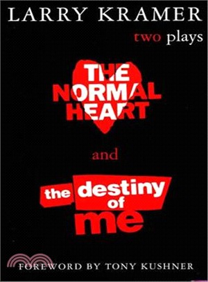 The Normal Heart and the Destiny of Me ─ Two Plays