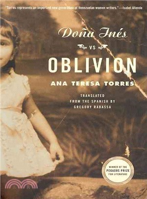 Dona Ines Vs. Oblivion ― A Novel