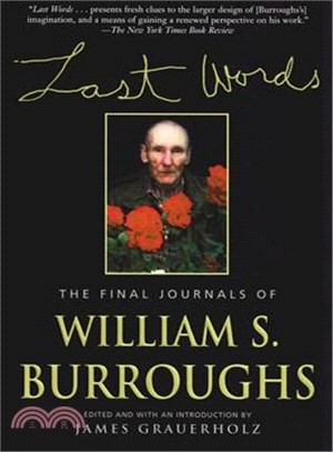 Last Words ─ The Final Journals of William S. Burroughs