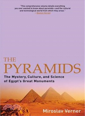 The Pyramids ─ The Mystery, Culture, and Science of Egypt's Great Monuments
