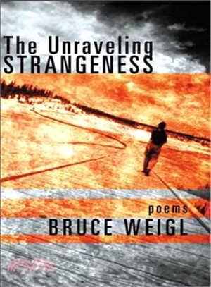 The Unraveling Strangeness ― Poems