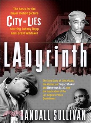 Labyrinth ─ A Detective Investigates the Murders of Tupac Shakur and Notorious B.I.G. Implication of Death Row Records' Suge Knight, and the Origins of the Los