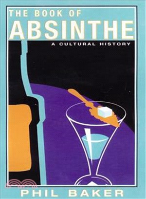 The Book of Absinthe ─ A Cultural History