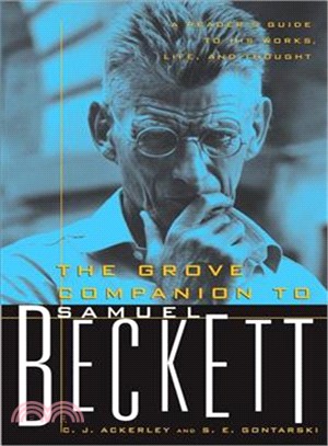 The Grove Companion to Samuel Beckett ─ A Reader's Guide to His Works, Life, and Thought