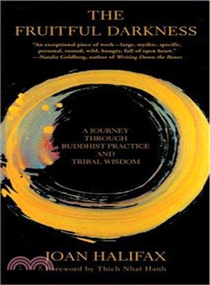 The Fruitful Darkness ─ A Journey Through Buddhist Practice and Tribal Wisdom