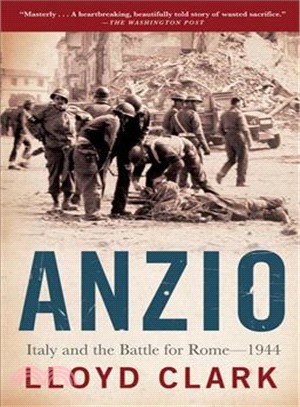 Anzio ─ Italy and the Battle for Rome-1944