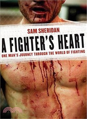 A Fighter's Heart ─ One Man's Journey Through the World of Fighting