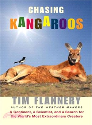 Chasing Kangaroos ─ A Continent, a Scientist, and a Search for the World's Most Extraordinary Creature