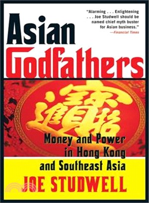 Asian Godfathers ─ Money and Power in Hong Kong and Southeast Asia