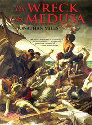 The Wreck of the Medusa ─ The Most Famous Sea Disaster of the Nineteenth Century