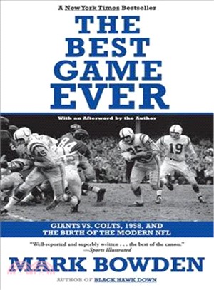 The Best Game Ever ─ Giants Vs. Colts, 1958, and the Birth of the Modern NFL