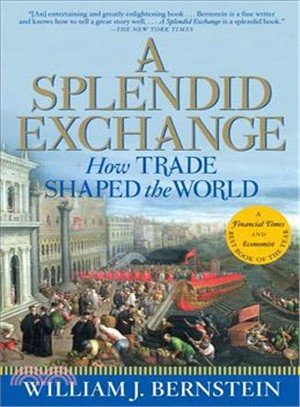 A Splendid Exchange ─ How Trade Shaped the World