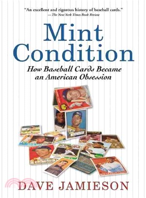 Mint Condition ─ How Baseball Cards Became an American Obsession