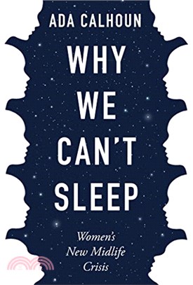 Why We Can't Sleep ― Women's New Midlife Crisis