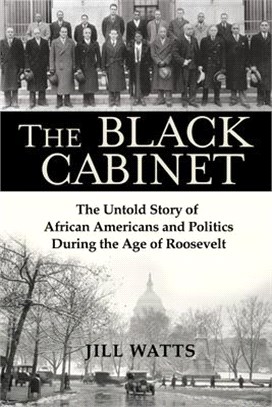 The Black Cabinet ― The Untold Story of African Americans and Politics During the Age of Roosevelt