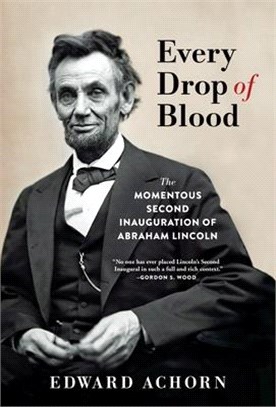 Every Drop of Blood ― Hatred and Healing at Lincoln’s Second Inauguration