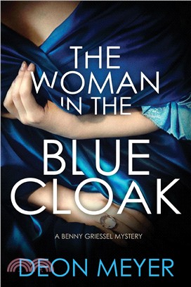 The Woman in the Blue Cloak ― A Benny Griessel Novel