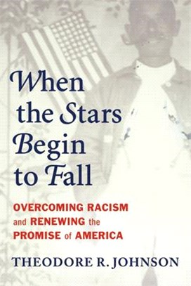 When the Stars Begin to Fall: Overcoming Racism and Renewing the Promise of America