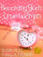 Becoming God's True Woman ─ While I Still Have a Curfew