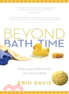 Beyond Bath Time—Embracing Motherhood as a Sacred Role
