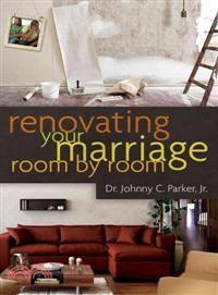 Renovating Your Marriage Room by Room