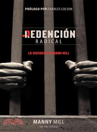 Redencion Radical / Radical Redemption ― La verdadera historia de Manny Mill / The Real Story of Manny Mill