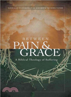 Between Pain & Grace ─ A Biblical Theology of Suffering