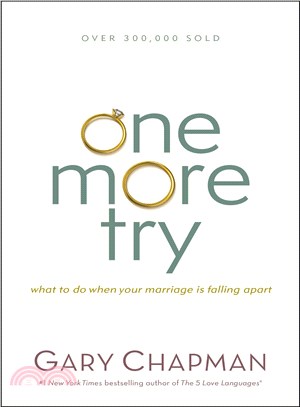 One More Try ― What to Do When Your Marriage Is Falling Apart