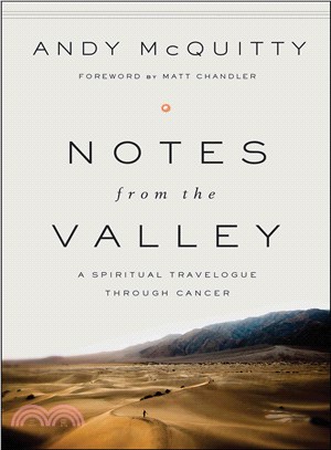 Notes from the Valley ― A Spiritual Travelogue Through Cancer