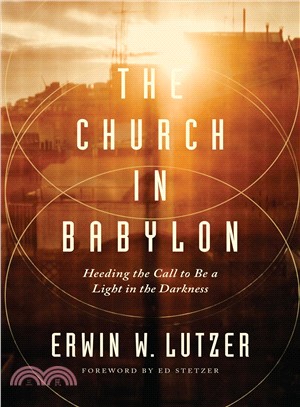 The Church in Babylon ― Heeding the Call to Be a Light in the Darkness