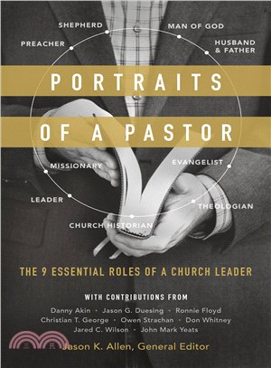 Portraits of a Pastor ─ The 9 Essential Roles of a Church Leader