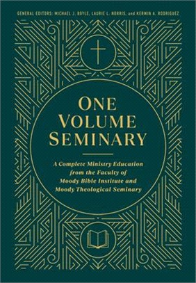 One Volume Seminary: A Complete Ministry Education from the Faculty of Moody Bible Institute and Moody Theological Seminary